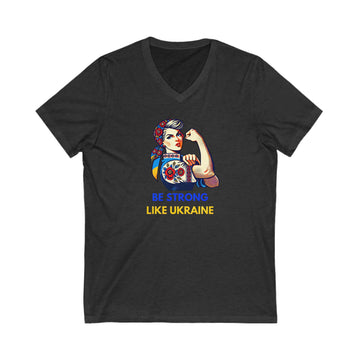Be Strong Like Ukraine V-Neck Tee