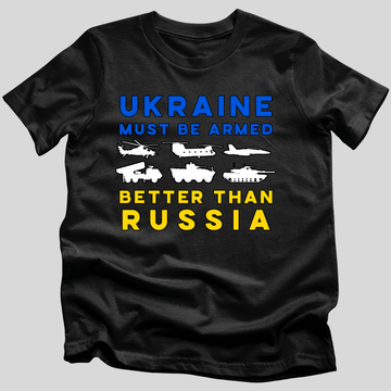 Ukraine Must Be Armed T-Shirt