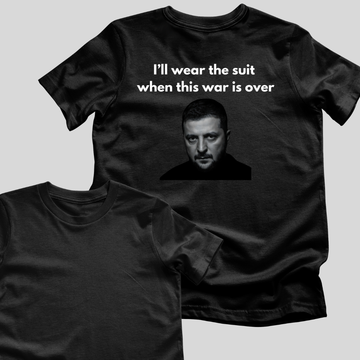 I'll wear the suit when this war is over (back) T-Shirt