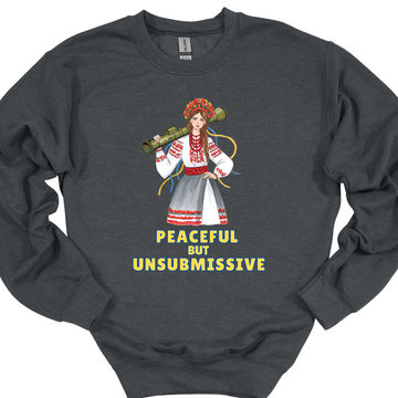 Peaceful But Unsubmissive Sweatshirt