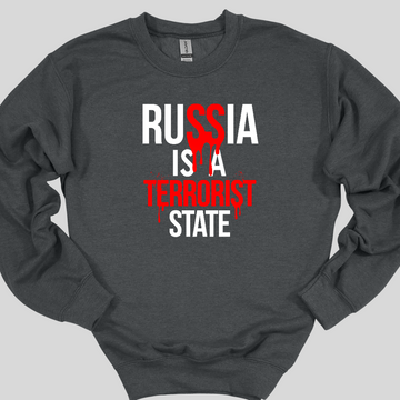 Russia is a Terrorist State Sweatshirt