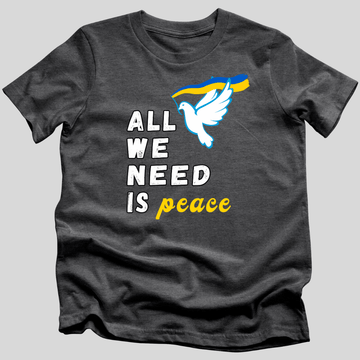 All We Need Is Peace T-Shirt