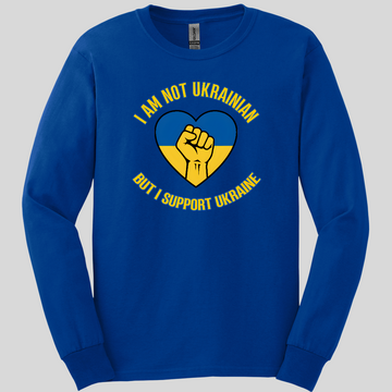 I am not Ukrainian, But I Support Ukraine Long Sleeve Tee