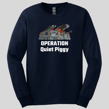 Operation Quiet Piggy Long Sleeve Tee