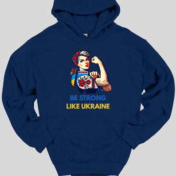 Be Strong like Ukraine Hoodie