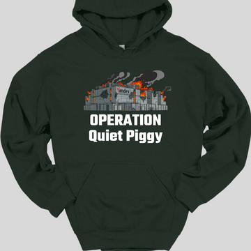 Operation Quiet Piggy Hoodie