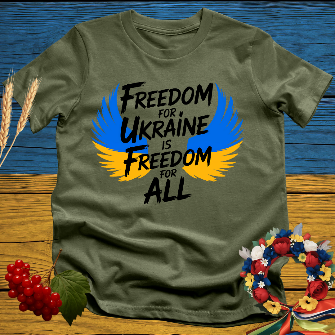 Freedom for Ukraine Is Freedom for All T-Shirt