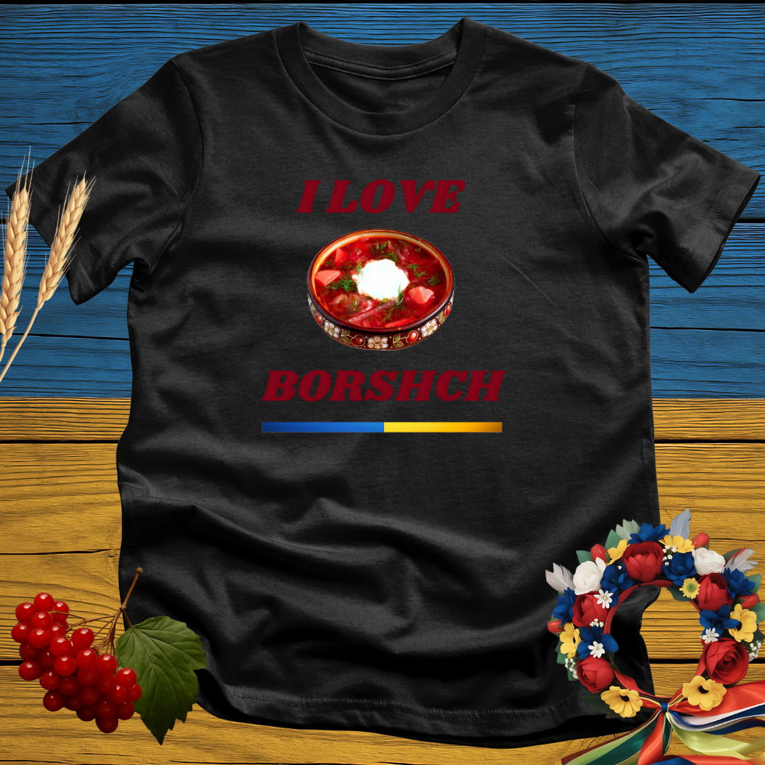 I Love Borshch T-Shirt