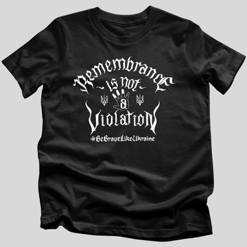 Remembrance Is Not A Violation Tee
