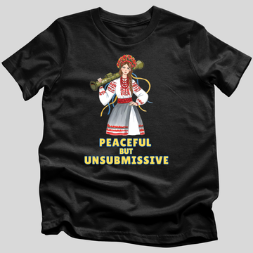 Peaceful but Unsubmissive T-Shirt