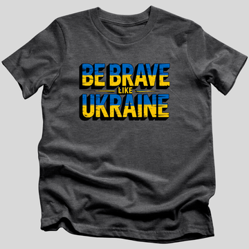 Be Brave Like Ukraine T-Shirt