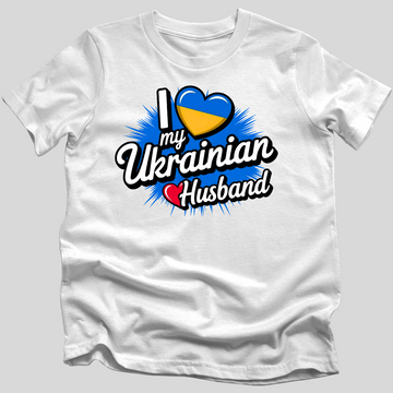 I Love My Ukrainian Husband T-Shirt